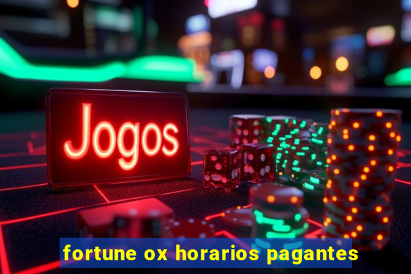 fortune ox horarios pagantes